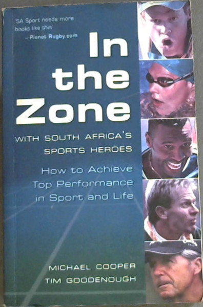Image for In the Zone with South Africa's Sports Heroes In the Zone with South Africa's Sports Heroes