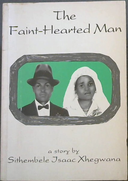 The Faint-Hearted Man: The book written by a village boy (Open door series)