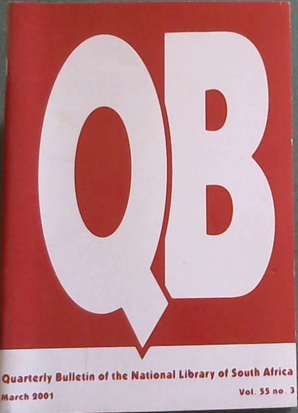 Quarterly Bulletin of the National Library of South Africa Vol. 55 no. 3 . March 2001
