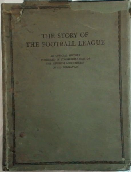 The Story of the Football League, 1888-1938