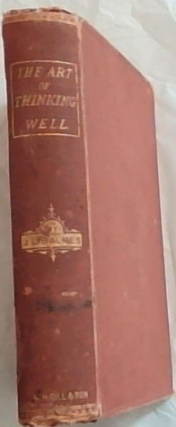 The Art of Thinking Well