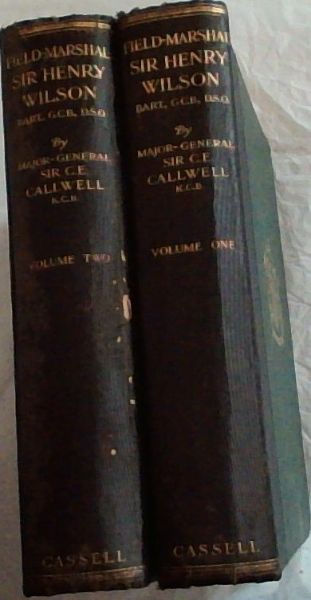 Field-Marshal Sir Henry Wilson: His Life and Diaries (Volume 1&2)