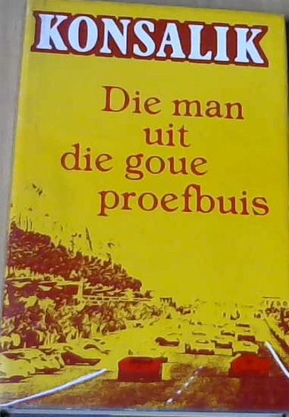 Die Man Uit Die Goue Proefbuis