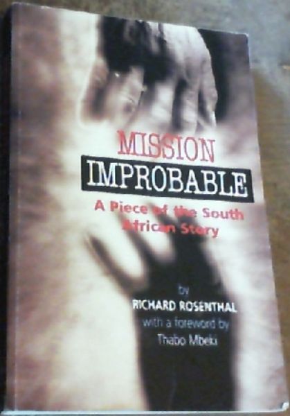 Mission Improbable: A Piece of the South African Story