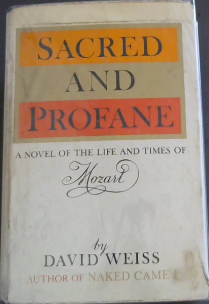 Sacred and Profane ( A Novel of the Life and Times of Mozart - 1st/1st )