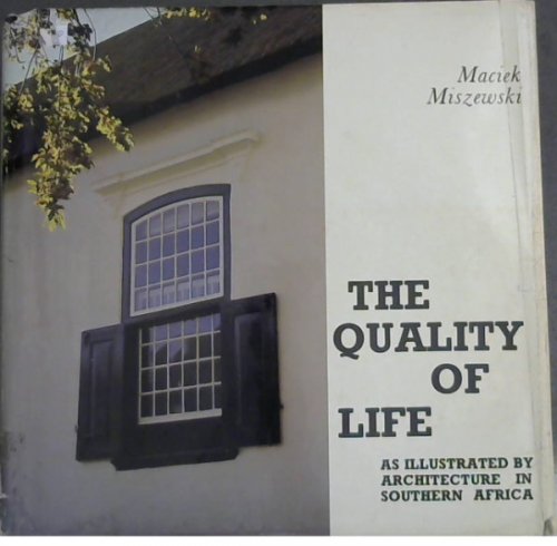 The Quality of Life: As illustrated by architecture in Southern Africa