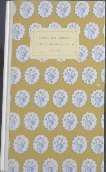 Young Mrs. Murray goes to Bloemfontein 1856-1860