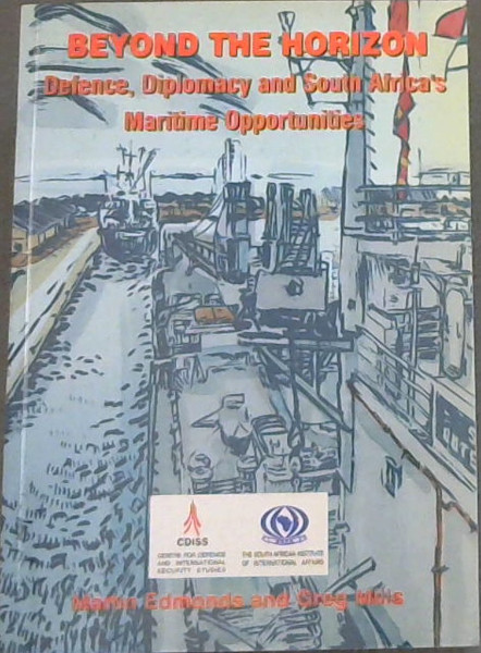 Beyond the horizon: Defence, diplomacy and South Africa's naval opportunities