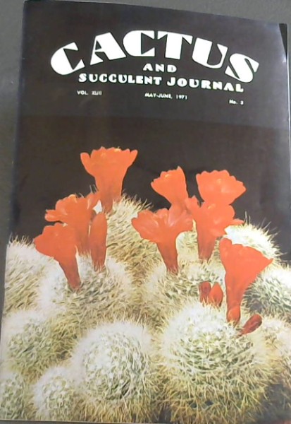 Cactus and Succulent Journal: Vol XLIII, No. 3, May-June 1971
