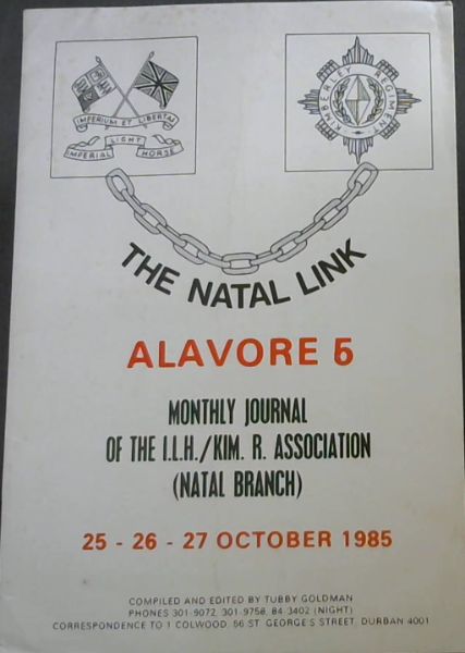 The Natal Link Alavore 6 : monthly journal of the I.L.H. / KIM. R. Association (Natal Branch) 25-26-27 October 1985. Volume 32 , Issue 10