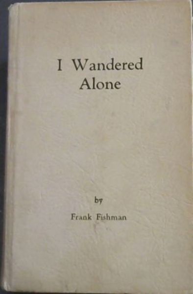 I Wandered Alone: 40 short stories of travel