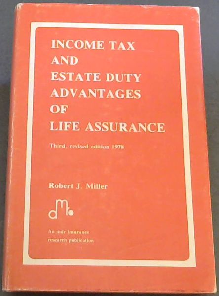 Income Tax and Estate Duty Advantages of Life Assurance