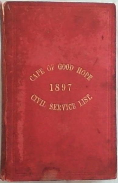 The Cape of Good Hope Civil Service List, 1897