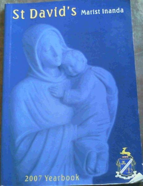St David's Marist Inanda Yearbook 2007