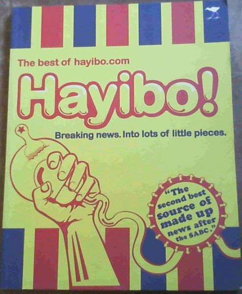 Hayibo! The Best of Hayibo.com: Breaking News into Lots of Little Pieces