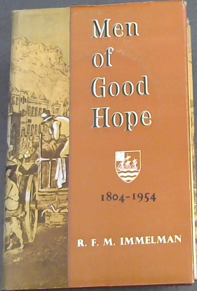 Men of Good Hope 1804-1954