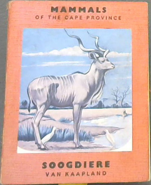 Mammals of the Cape Province/ Soogdiere Van Kaapland