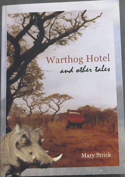Warthog Hotel and Other Tales