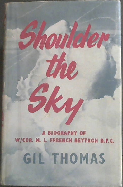 SHOULDER THE SKY - The Biography of a fighter pilot
