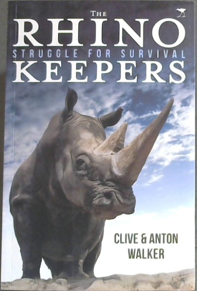The Rhino Keepers: Struggle for Survival