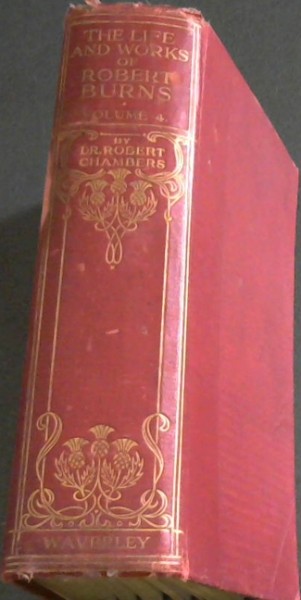 The Life and Works of Robert Burns Volume 4.