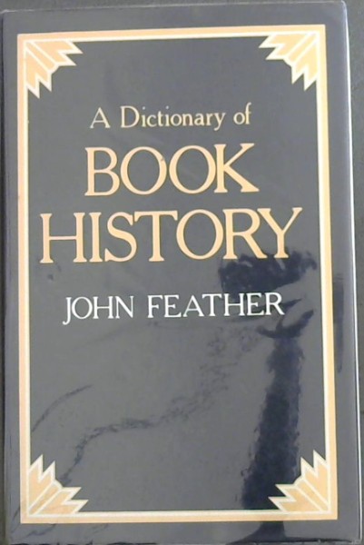 A Dictionary of Book History