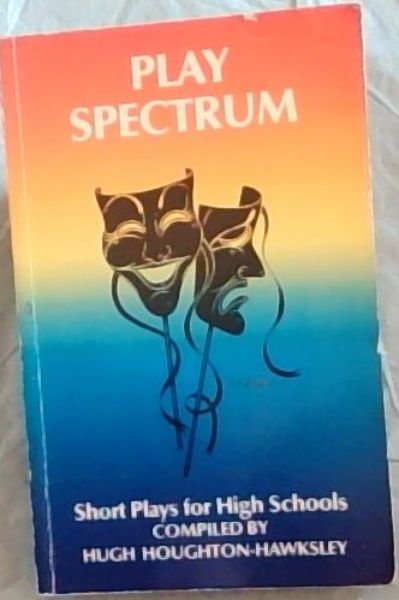 Play spectrum: Short plays for high schools