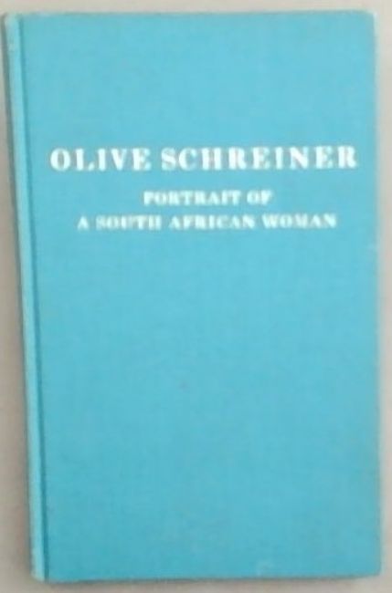 Olive Schreiner : Portrait of a South African Woman