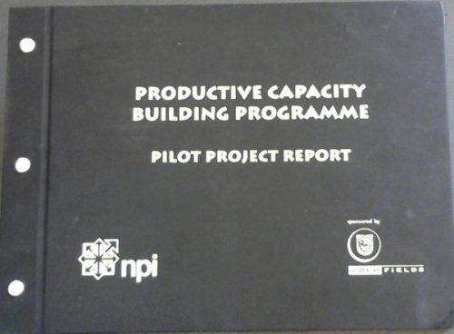 Productive Capacity Building Programme : Pilot Project Report