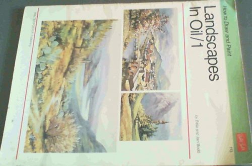 Landscapes in Oil/ 1 (How to Draw and Paint Srs.) (v. 1)