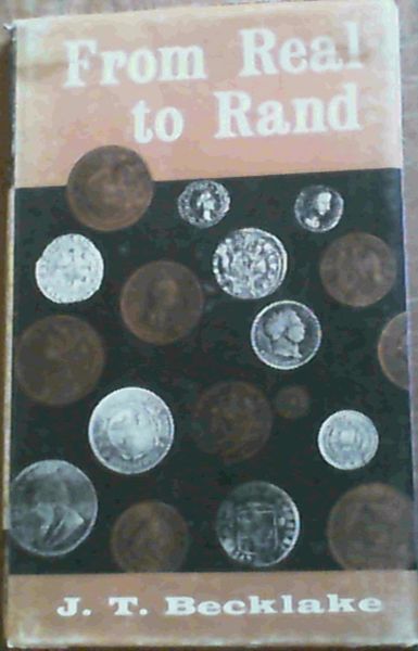 From Real to Rand : The Story of Money, Medals and Mints in South Africa