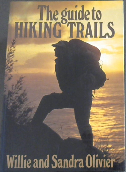 The Guide to Hiking Trails: Exploring Southern Africa on Foot