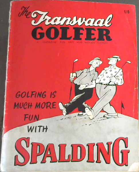 The Transvaal Golfer : Vol 1 No 2 1957 : A magazine for men and women golfers