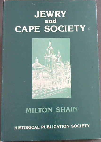 Jewry and Cape society: The origins and activities of the Jewish Board of Deputies for the Cape Colony