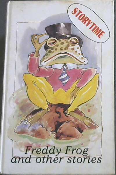 STORYTIME -Freddy Frog and other stories