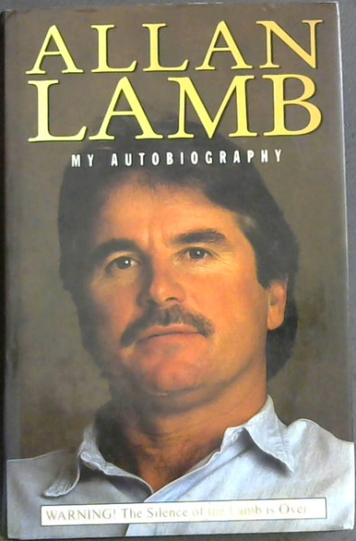 Allan Lamb: My Autobiography