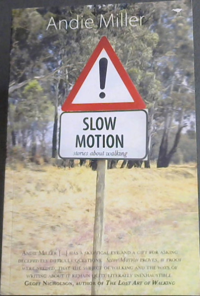 Slow Motion: Stories About Walking