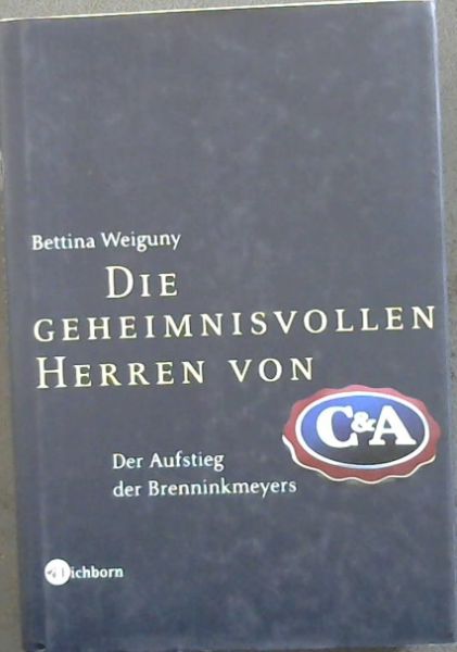 Die geheimnisvollen Herren von C& A