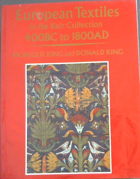 European Textiles in the Keir Collection, 400 BC-1800 AD