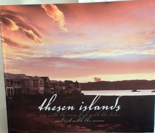 Thesen Islands: Rise with the Sun, Fish with the Tides and Rest with the Moon