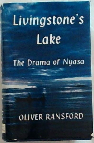 Livingstone's Lake: The Drama of Africa's Inland Sea
