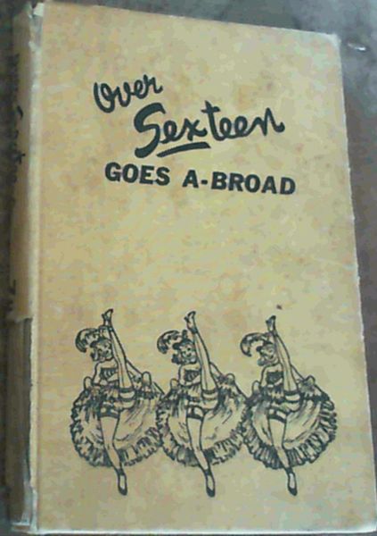 Over Sexteen Goes A-Broad Vol.7 Only