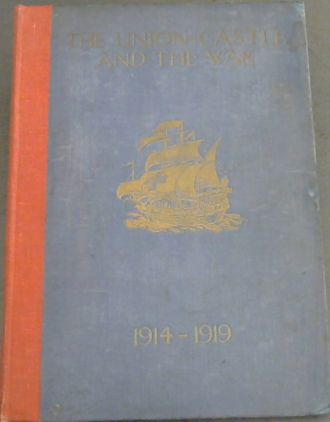 The Union Castle and the War : 1914 - 1919