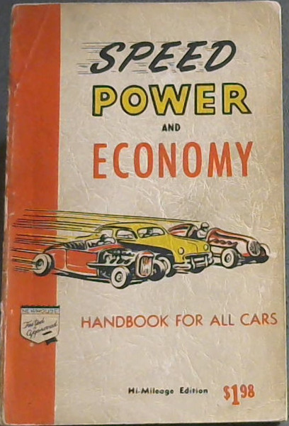 Speed Power and Economy: Handbook for all Cars (Hi-Mileage Edition)