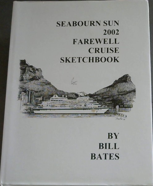 Seabourn Sun 2002 Farewell Cruise Sketchbook
