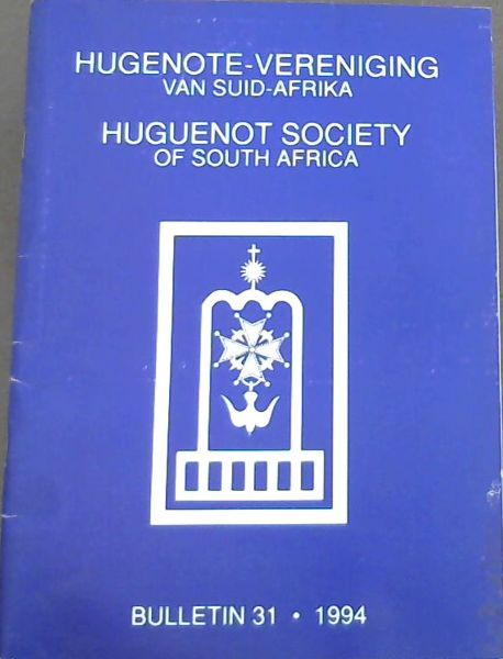 Image for Hugenote-Vereniging van Suid-Afrika / Hugenote Society of South Africa ; Bulletin 31. 1994 Hugenote-Vereniging van Suid-Afrika / Hugenote Society of South Africa ; Bulletin 31. 1994