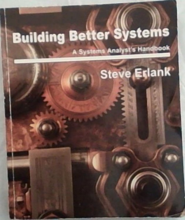 Building Better Systems: A Systems Analyst's Handbook
