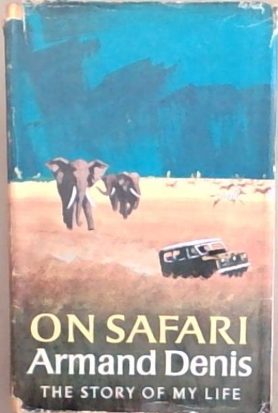 On Safari : the story of my life