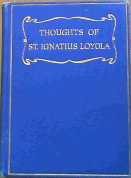 Thoughts of St Ignatius Loyola for Every Day in the Year