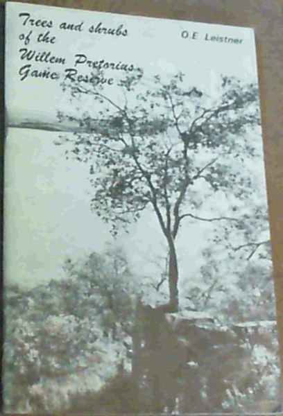 Trees & Shrubs Of The Willem Pretorius Game Reserve